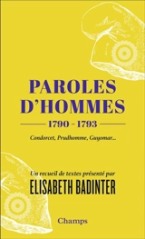 Paroles d'hommes : 1790-1793 : Condorcet, Prudhomme, Guyomar...
