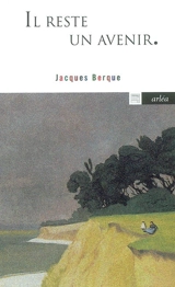 Il reste un avenir : entretiens avec Jean Sur - Jacques Berque