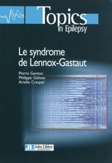 Le syndrome de Lennox-Gastaut - Pierre Genton