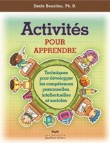 Activités pour apprendre : techniques pour développer les compétences personnelles, intellectuelles et sociales - Danie Beaulieu