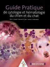 Guide pratique de cytologie et hématologie du chien et du chat - Rick L. Cowell