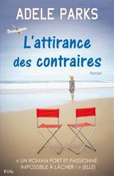 L'attirance des contraires - Adele Parks