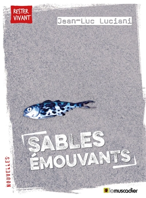 Sables émouvants - Jean-Luc Luciani