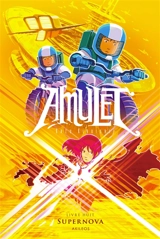 Amulet. Vol. 8. Super nova - Kazu Kibuishi