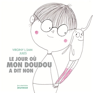 Le jour où mon doudou a dit non - Virginy L. Sam