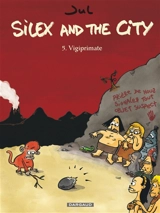 Silex and the city. Vol. 5. Vigiprimate - Jul