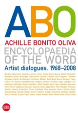 ABO Encyclopaedia of the Word Artist Dialogues 1968-2008 - Achille Bonito Oliva