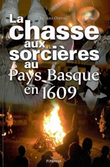 La chasse aux sorcières au Pays basque en 1609 - Jacques Ospital