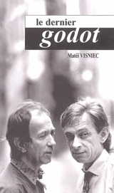 Le dernier Godot - Matéï Visniec