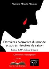 Dernières nouvelles du monde et autres histoires de saison - Nathalie M'Dela-Mounier