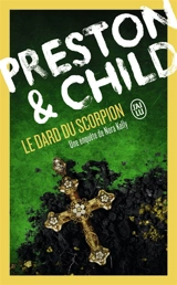 Une enquête de Nora Kelly. Le dard du scorpion - Douglas Preston