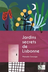 Jardins secrets de Lisbonne - Manuela Gonzaga