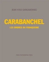 Carabanchel : les ombres du franquisme - Jean-Yves Gargadennec