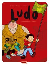 Ludo. Vol. 8. Commando Castar - Denis Lapière