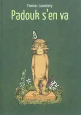 Padouk s'en va - Thomas Lavachery