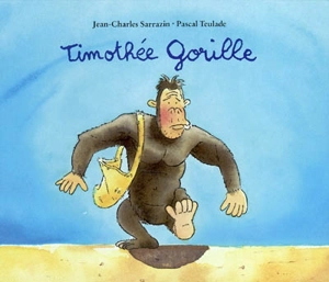 Timothée gorille - Jean-Charles Sarrazin