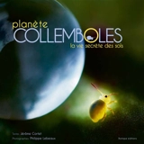 Planète collemboles : la vie secrète des sols - Jérôme Cortet