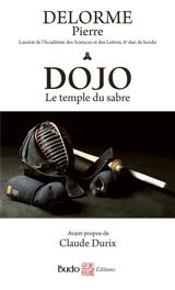 Dojo, le temple du sabre - Pierre Delorme