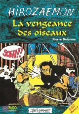 Hirozaemon. La vengeance des oiseaux - Pierre Delorme