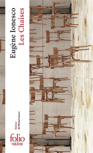 Les chaises - Eugène Ionesco