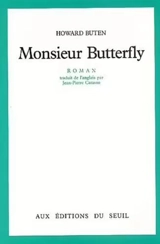 Monsieur Butterfly - Howard Buten