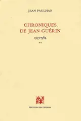 Chroniques de Jean Guérin. Vol. 2. 1953-1964 - Jean Paulhan