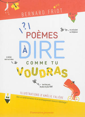Poèmes à dire comme tu voudras - Bernard Friot