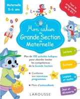 Mon cahier de grande section de maternelle : maternelle, 5-6 ans : tout le programme de la GS ! - Alissia Waeles