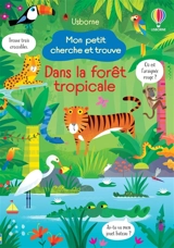 Mon petit cherche et trouve dans la forêt tropicale - Gareth Lucas