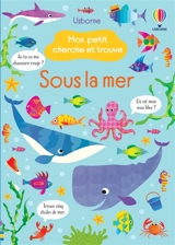 Mon petit cherche et trouve sous la mer - Gareth Lucas