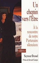 Un chemin vers l'être : à la rencontre de notre partenaire silencieux - Seymour Brussel