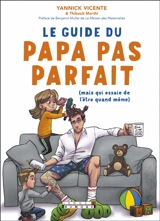 Le guide du papa pas parfait (mais qui essaie de l'être quand même) - Thibault Marthi