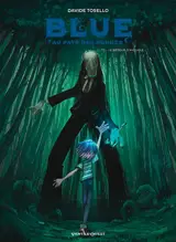Blue au pays des songes. Vol. 3. Le retour d'aveugle - Davide Tosello