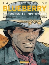 La jeunesse de Blueberry. Vol. 7. La poursuite impitoyable - François Corteggiani