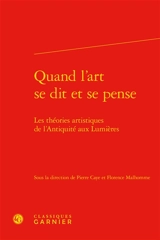 Quand l'art se dit et se pense : les théories artistiques de l'Antiquité aux Lumières
