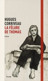 La fêlure de Thomas - Hugues Corriveau