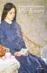 Mademoiselle Bovary - Maxime Benoît-Jeannin