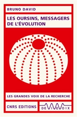 Les oursins, messagers de l'évolution - Bruno David