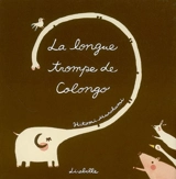 La longue trompe de Colongo - Hitomi Murakami