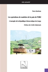 Les opérations de maintien de la paix de l'ONU : l'exemple de la République démocratique du Congo - Yves Durieux