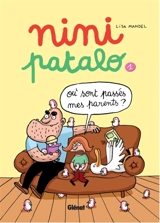 Nini Patalo. Vol. 1. Où sont passés mes parents ? - Lisa Mandel
