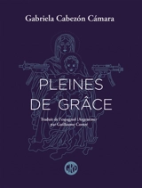 Pleines de grâce - Gabriela Cabezon Camara