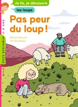 Pas peur du loup ! - Benoît Broyart