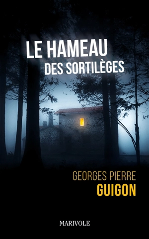 Le hameau des sortilèges - Georges Pierre Guigon