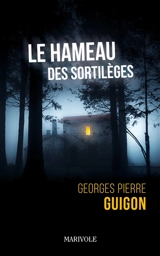 Le hameau des sortilèges - Georges Pierre Guigon