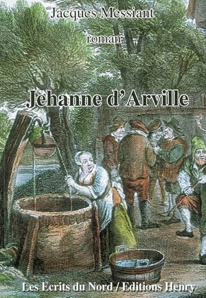 Jehane d'Arville - Jacques Messiant
