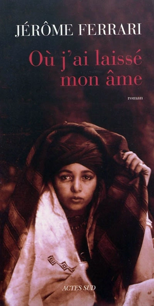 Où j'ai laissé mon âme - Jérôme Ferrari