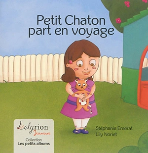 Petit chaton part en voyage - Stéphanie Emerat