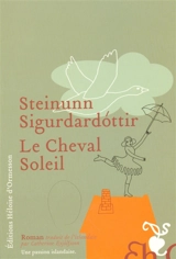 Le cheval soleil - Steinunn Sigurdardottir