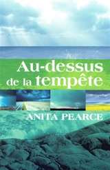 Au-dessus de la tempête - Anita Pearce